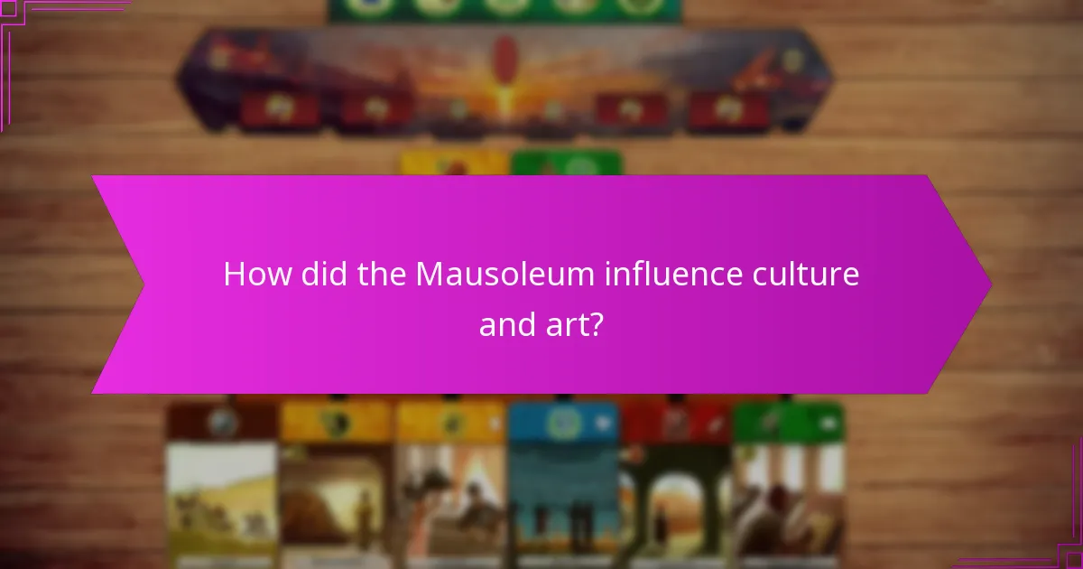 How did the Mausoleum influence culture and art?