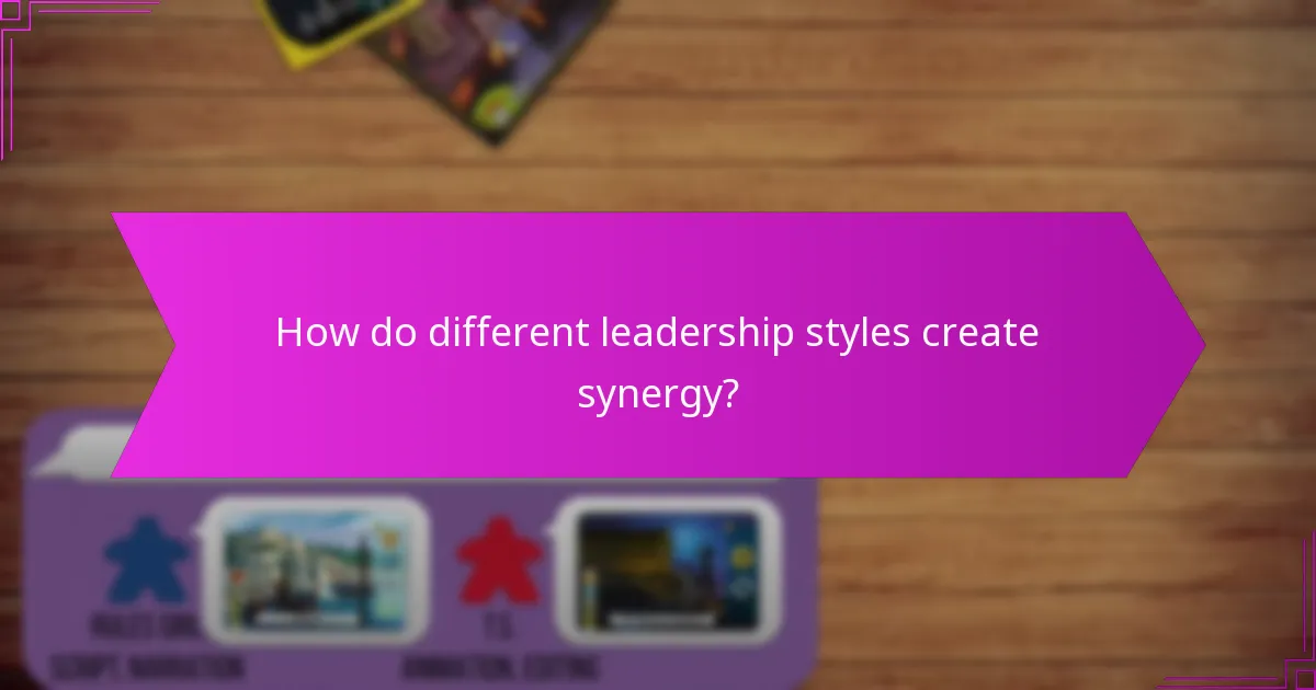 How do different leadership styles create synergy?