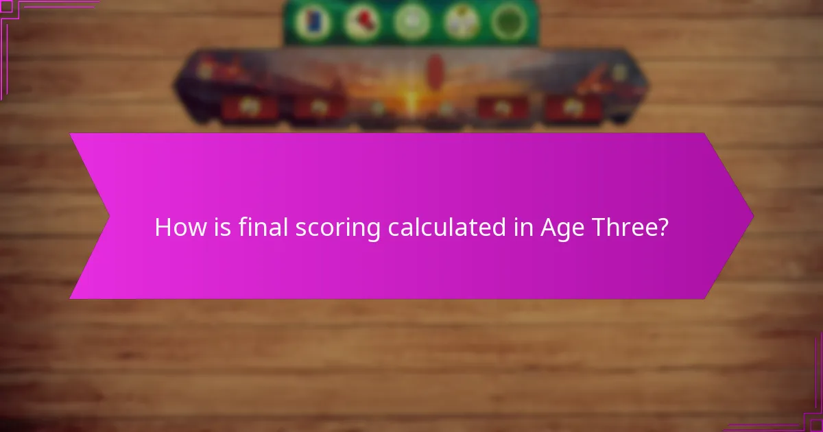 What advanced strategies can enhance gameplay in Age Three?
