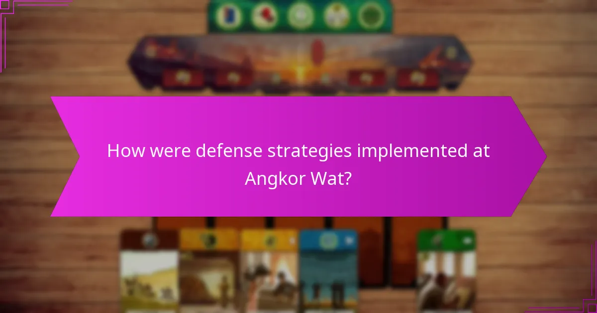 How were defense strategies implemented at Angkor Wat?