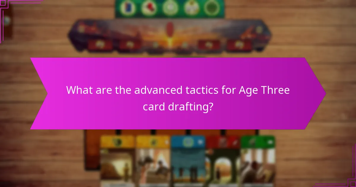 Which leaders integrate best with Age Three card drafting?