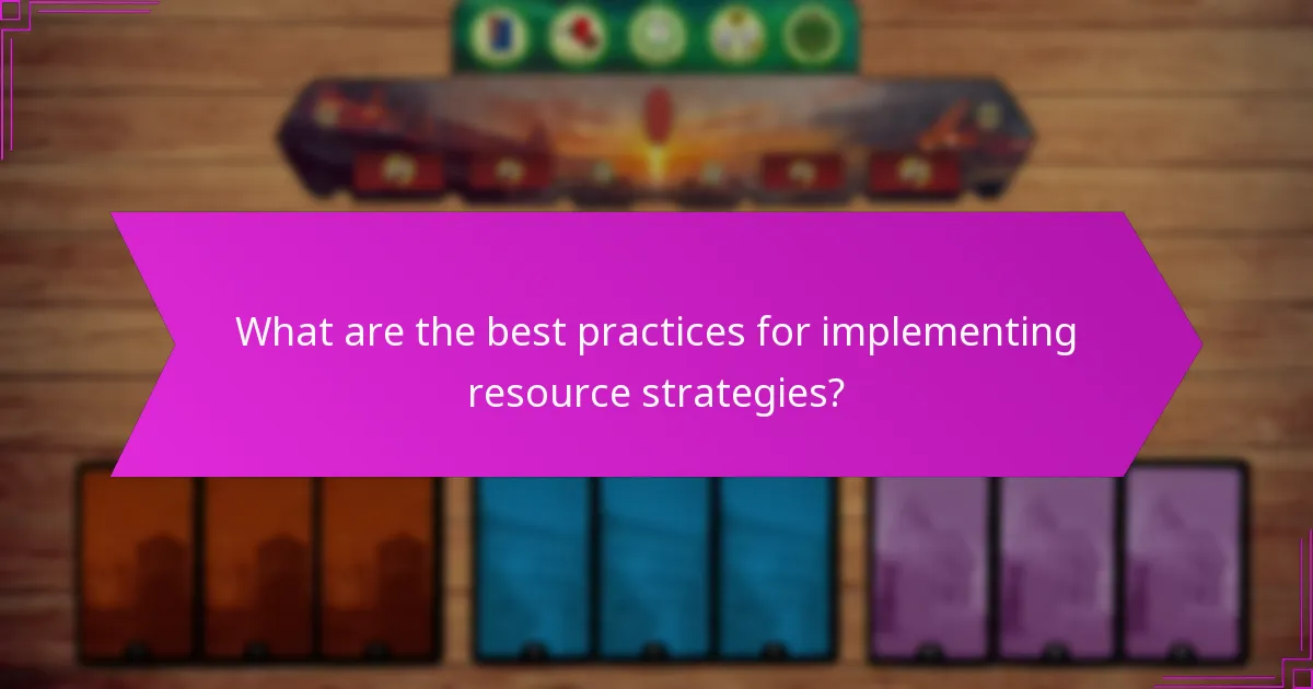 What are the best practices for implementing resource strategies?