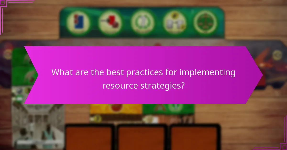 What are the best practices for implementing resource strategies?