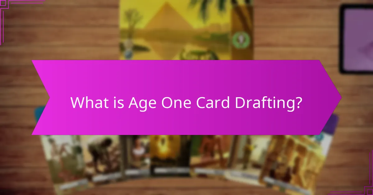 Which advanced tactics can enhance Age One Card Drafting?