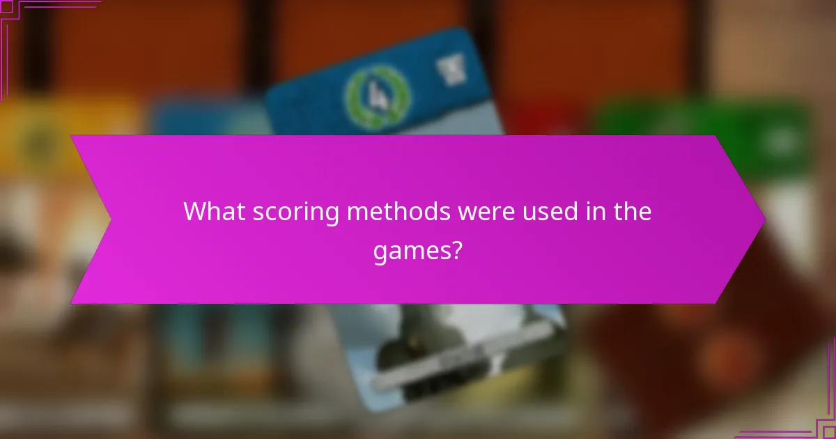 What scoring methods were used in the games?