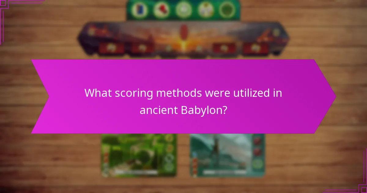What scoring methods were utilized in ancient Babylon?