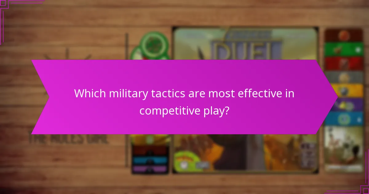 Which military tactics are most effective in competitive play?