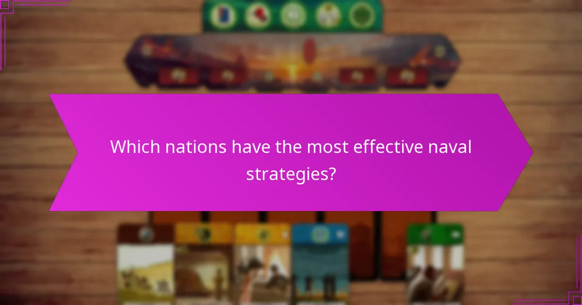 Which nations have the most effective naval strategies?